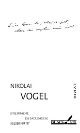 Nikolai Vogel: Eine Sprache, die sagt, dass sie außer mir ist
