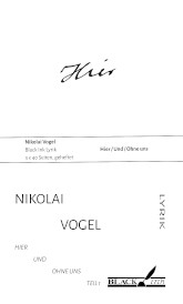 Nikolai Vogel: Hier und ohne uns