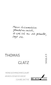 Thomas Glatz: Meine Suchmaschine glaubt an mich, so wie ich an sie glaube, sagt sie